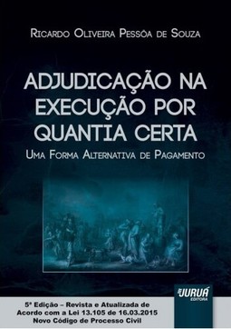 Adjudicação na Execução por Quantia Certa - Uma Forma Alternativa de Pagamento