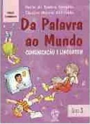 Da Palavra ao Mundo: Comunicação e Linguagem - 3 série - 1 grau