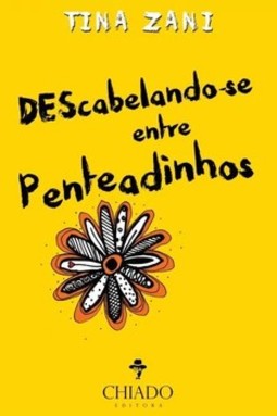 Descabelando-se entre penteadinhos