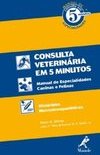 Consulta Veterinária em 5 Minutos: Manual de Especialidades Caninas e