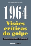 1964: visões críticas do golpe - Democracia e reformas no populismo