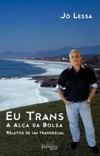 Eu trans: A alça da bolsa - Relatos de um transexual