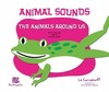 Animal Sounds - The Animals Around Us