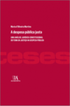A despesa pública justa: Uma análise jurídico-constitucional do tema da justiça na despesa pública
