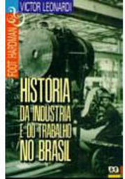 História da Indústria e Trabalho no Brasil