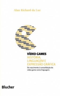 Vídeo games: história, linguagem e expressão gráfica