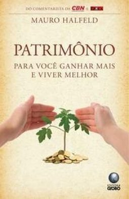 Patrimonio - Para Voce Ganhar Mais E Viver Melhor