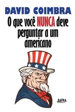 O que você nunca deve perguntar a um americano