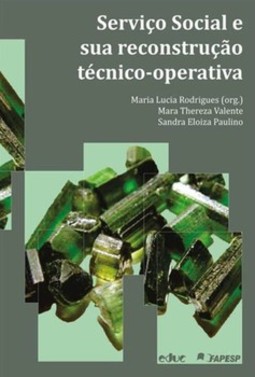 Serviço social e sua reconstrução técnico-operativa