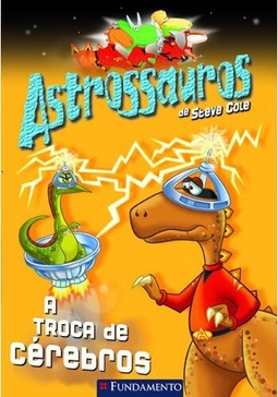 Astrossauros - A Troca De Cérebros