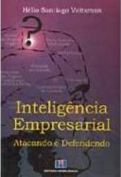 Inteligência Empresarial: Atacando e Defendendo