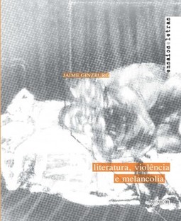 Literatura, violência e melancolia