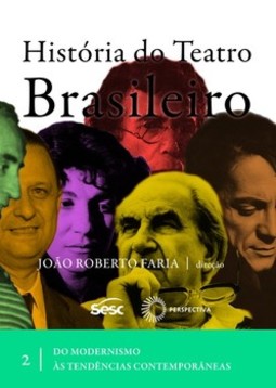 História do teatro brasileiro: do modernismo às tendências contemporâneas