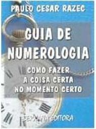 Guia de Numerologia: Como Fazer a Coisa Certa no Momento Certo