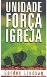 Unidade: a Força da Igreja