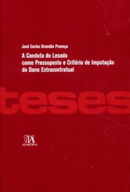 A conduta do lesado como pressuposto e critério de impugnação do dano extracontratual