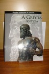 Grecia Antiga Grandes Civilizações do Passado