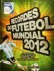 Recordes do Futebol Mundial de 2012