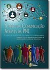ARTE DA COMUNICACAO ATRAVES DA PNL