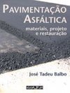 Pavimentação asfáltica: materiais, projeto e restauração