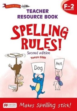Spelling rules! Teacher resource book 3-6