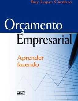 ORÇAMENTO EMPRESARIAL: Aprender Fazendo