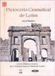 Dicionário Gramatical de Latim: Nivel Básico