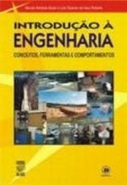 Introdução à Engenharia: Conceitos, Ferramentas e Comportamentos