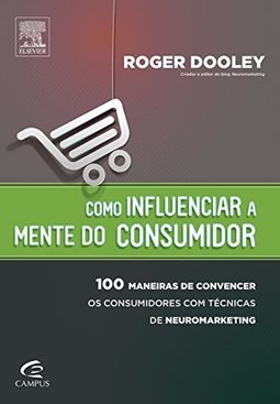 COMO INFLUENCIAR A MENTE DO CONSUMIDOR