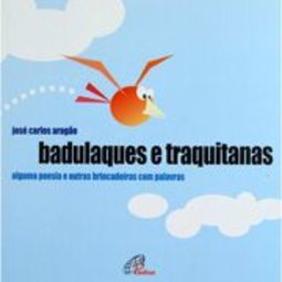 Badulaques e Traquitanas