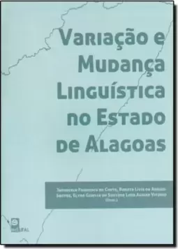 Variação e Mudança Linguistica no Estado de Alagoas