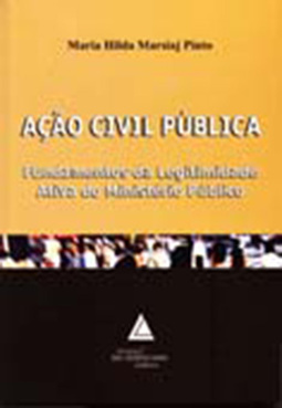 Ação civil pública: Fundamentos da legitimidade ativa do Ministério Público
