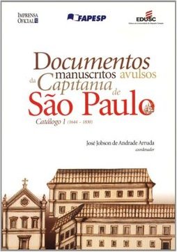 Documentos Manuscritos Avulsos da Capitania de São Paulo: Catálogo 1