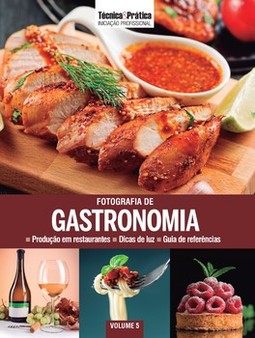 Fotografia de gastronomia: produção em restaurantes, dicas de luz, guia de referências