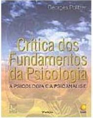 Crítica dos Fundamentos da Psicologia: a Psicologia e a Psicanálise