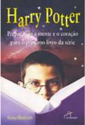 Harry Potter: Preparando a Mente e o Coração para o Próximo Livro...