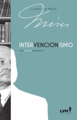 Intervencionismo: uma análise econômica