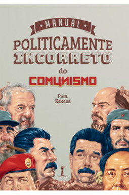 Manual politicamente incorreto do comunismo