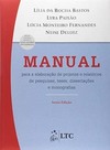 Manual para a elaboração de projetos e relatórios de pesquisas, teses, dissertações e monografias