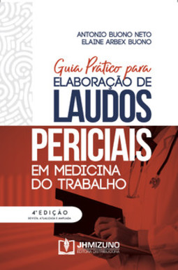 Guia prático para elaboração de laudos periciais em medicina do trabalho
