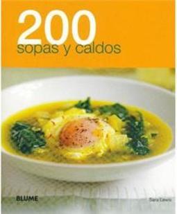 200 Sopas y Caldos