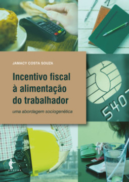 Incentivo fiscal à alimentação do trabalhador: uma abordagem sociogenética