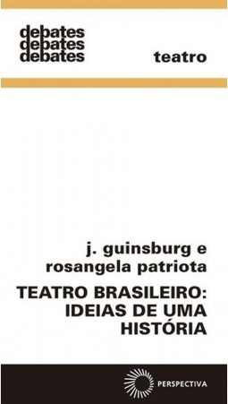 Teatro brasileiro: ideias de uma história