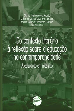 Do contexto literário à reflexão sobre a educação na contemporaneidade: a educação em mosaico
