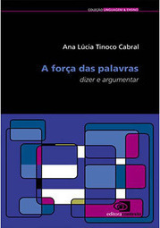 A Força das Palavras: Dizer e Argumentar