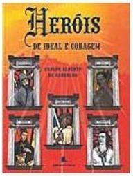 Heróis de Ideal e Coragem