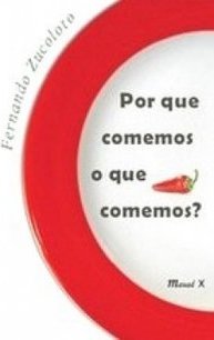 Por que Comemos o que Comemos?