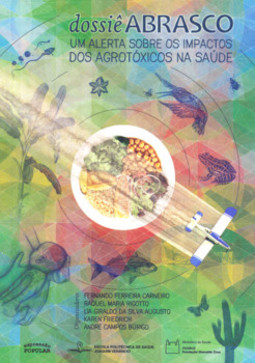 Dossiê ABRASCO: um alerta sobre os impactos dos agrotóxicos na saúde