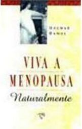 Viva a Menopausa: Naturalmente