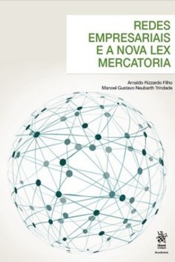 Redes empresariais e a nova lex mercatoria: uma análise transdisciplinar para o direito comercial